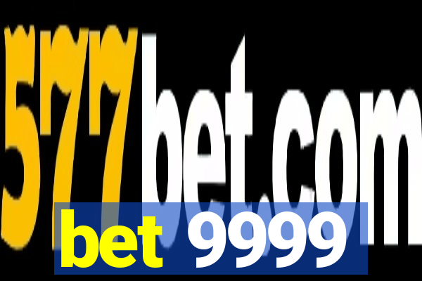 bet 9999